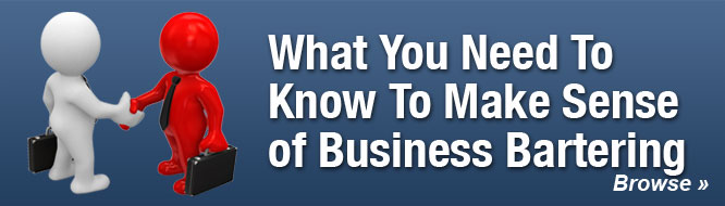 What You Need To Know To Make Sense of Business Bartering