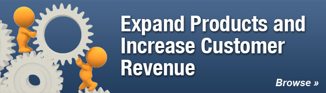 Expand Products and Increase Customer Revenue