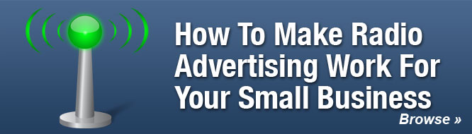 How To Make Radio Advertising Work For Your Small Business