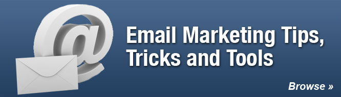 Email Marketing Tips, Tricks and Tools