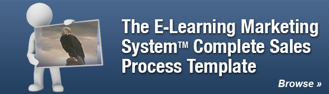 The E-Learning Marketing System™ Complete Sales Process Template