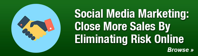 Social Media Marketing: Close More Sales By Eliminating Risk Online