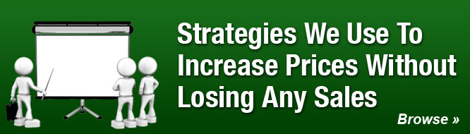 Strategies We Use To Increase Prices Without Losing Any Sales