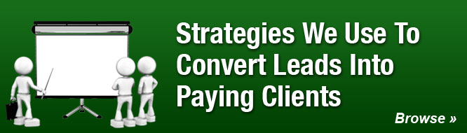 Strategies We Use To Convert Leads Into Paying Clients