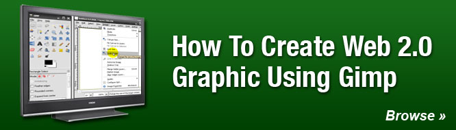 How To Create Web 2.0 Graphics Using GIMP